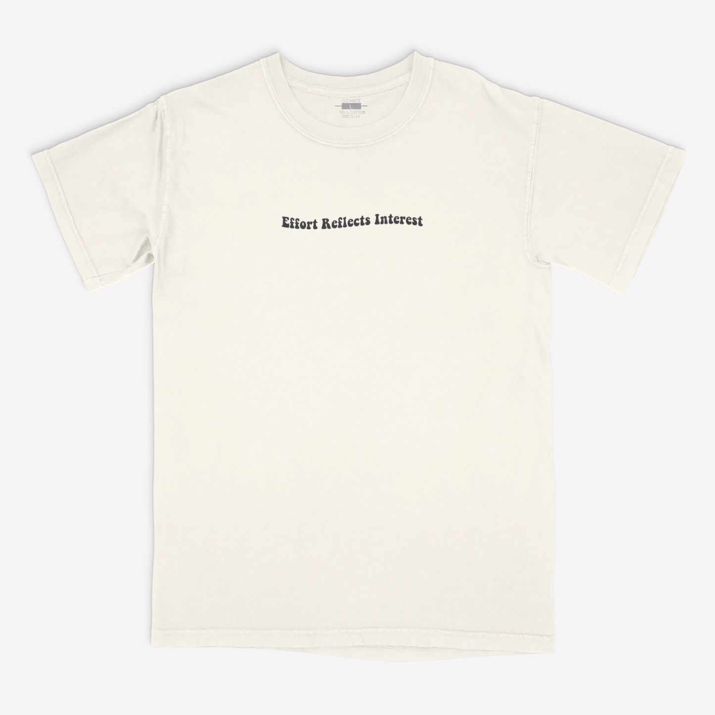 Effort Reflects Interest Tee (Ivory)