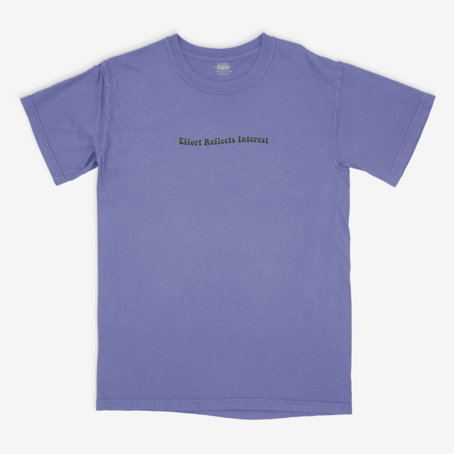 Effort Reflects Interest Tee (Violet)